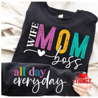 Wife Mom Boss All Day Everyday