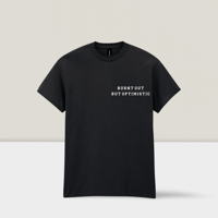 Image 2 of Burnout But Optimistic T-Shirt - Black