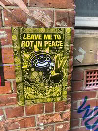 Leave Me To Rot In Peace! A3 Print