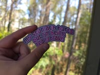 Really Brave Sticker - 4in.