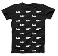 Gay Gay Gay T-Shirt