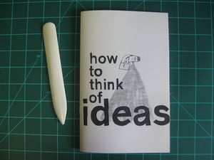 Image of Zine // How To Think of Ideas