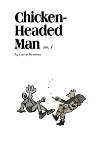 CHICKEN-HEADED MAN No. 1