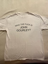 Who the Fuck is John Gourley? t-shirt - Large