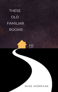 These Old Familiar Rooms 