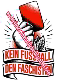 Image 2 of KEIN FUSSBALL DEN FASCHISTEN - TEIL 3 ROTE KARTE