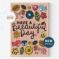 Beeautiful Day Print