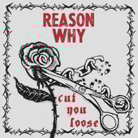 Reason Why - Cut You Loose 7"