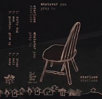 Image 1 of GMG-003 - starloss - whatever you pray to (Limited Edition Cassette)
