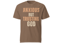 Image 2 of ANXIOUS BUT TRUSTING GOD Brown Tee/Unisex
