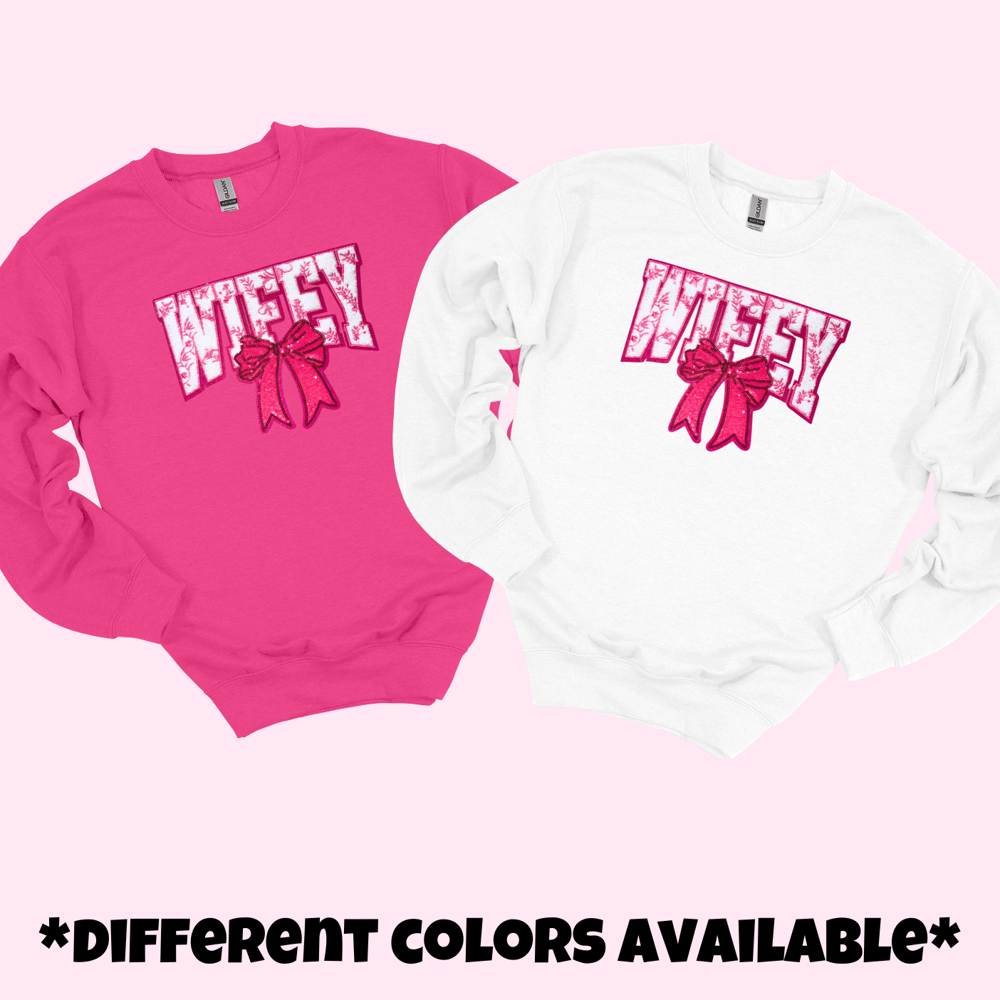 Image of WIFEY crewneck