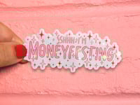 Image 1 of Sshhh I'm Moneyfesting Die Cut Vinyl Sticker