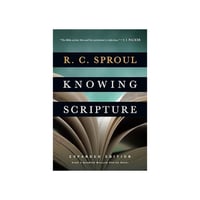 KNOWING SCRIPTURE By RC Sproul and JI Packer