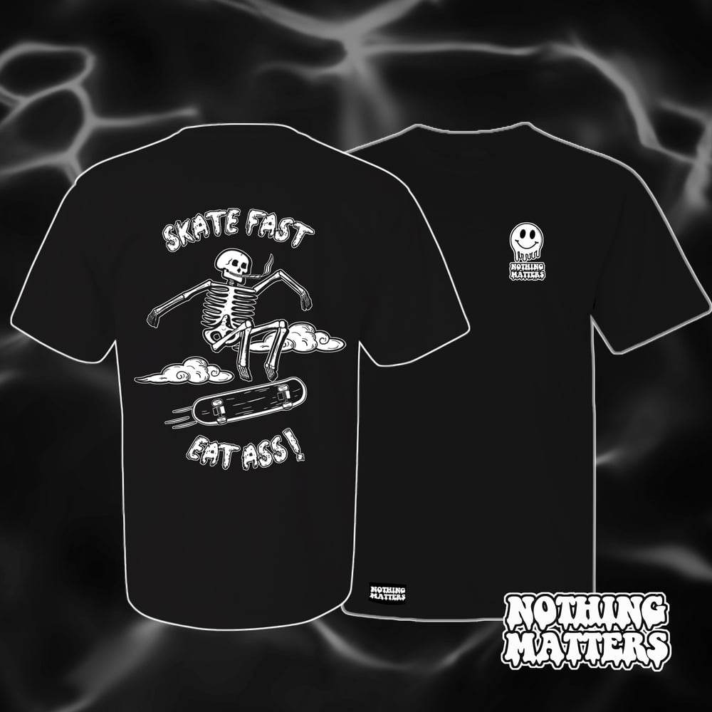 Image of SKATE FAST EAT ASS BLACK TEE