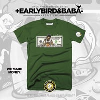 Image 1 of EB WE MADE MONEY Tee By +EarlyBirdBaba-