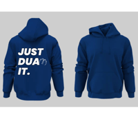 Image 3 of UNISEX Custom Hoodies ( JUST DUA IT )