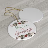 Image 3 of You're My Greatest Gift, Christmas Ceramic Ornament, Christmas Tree Ornament, Gift for Her, Gift ...