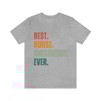 Image 3 of Best Nurse Anesthetist Ever T-Shirt, Women Nurse Shirt, Men Shirt, Nurse Gift Idea, Anesthetist G...