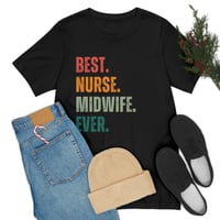 Image 3 of Best Nurse Midwife Ever T-Shirt, Women Nurse Shirt, Men Shirt, Nurse Gift Idea, Midwife Gift Idea...