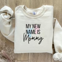 Image 3 of Mommy Sweatshirt, New Mom Gif, Cute Mother's Day Apparel, New Mom shirt, Baby Shower Gif For Mom,...