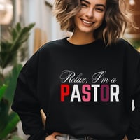 Image 2 of Relax I'm A Pastor, Christian Sweater, Pastor Gift, Pastor's Appreciation Gift, Funny Christian S...