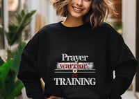 Image 1 of Prayer Warrior In Training Christian Sweater, Inspirational Sweatshirt,  Trendy Religious Apparel...