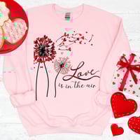 Image 2 of Love Is In The Air Sweatshirt, Valentine's Day Sweater, Valentine's Day Gift, Women Valentine's D...