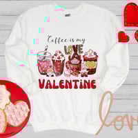 Image 3 of Coffee Is My Valentine Sweatshirt, Valentine's Day Sweater, Valentine's Day Gift, Gift for Mom, W...