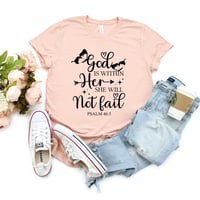 Image 2 of God Is Within Her She Will Not Fail T-Shirt, Christian Shirt, Religious Tee, Psalm 46:5 Woman shi...