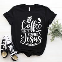 Image 3 of Coffee Gets Me Started Jesus Keeps Me Going T-Shirt, Christian Shirt, Religious Woman shirt, Chri...