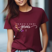 Image 5 of Love Like Jesus T-Shirt, Bible Quote Shirt, Christian Shirt, Religious Shirt, Christian Apparel, ...