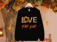 Image 2 of Love Fall Y'all Sweatshirt, Fall Sweatshirt, Autumn Sweater, Thanksgiving Sweater, Gift Idea, Uni...