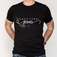 Image 6 of Love Like Jesus T-Shirt, Bible Quote Shirt, Christian Shirt, Religious Shirt, Christian Apparel, ...