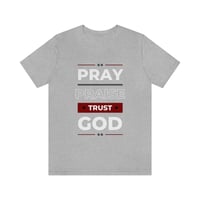 Image 5 of Pray, {raise, Trust God&lt; Encouraging And Hopeful Unisex Jersey Short Sleeve Tee
