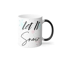 Image 5 of Let It Snow Color Morphing Mug, 11oz