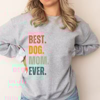 Image 3 of Best Dog Mom Ever, Mother's Day Gift, Dog Lover Sweater, Mother's Day Mom Gift, Women Dog Sweater...