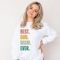 Image 4 of Best Dog Mom Ever, Mother's Day Gift, Dog Lover Sweater, Mother's Day Mom Gift, Women Dog Sweater...