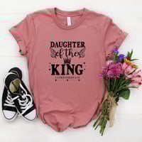 Image 1 of Daughter Of The King T-Shirt, Women Christian Shirt, Religious Woman Tee, Christian Apparel, Funn...