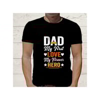 Image 1 of Father's Day Shirt, Dad My First Love My Forever Hero Tee, Gift For Father's Day, Gift For Dad, S...