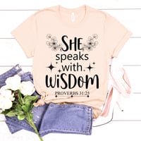 Image 2 of She Speaks With Wisdom T-shirt, Christian Shirt For Women, Religious Tee, Proverbs 31 Woman shirt...