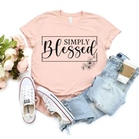 Image 2 of Simply Blessed T-Shirt, Women Christian Shirt, Religious Woman Tee, Christian Apparel, Funny Tee,...