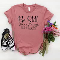 Image 3 of Be Still And Know T-Shirt, Women Christian Shirt, Religious Woman Tee, Christian Apparel, Funny T...
