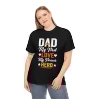 Image 3 of Father's Day Shirt, Dad My First Love My Forever Hero Tee, Gift For Father's Day, Gift For Dad, S...