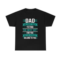 Image 4 of Father's Day Shirt, Dad We Have Tried To Find The Best Gift For You , But We Already Belong To Yo...