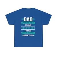 Image 7 of Father's Day Shirt, Dad We Have Tried To Find The Best Gift For You , But We Already Belong To Yo...