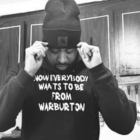 Now everybody wants to be from WARBURTON T-shirts /longsleeve / shortsleeve