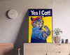 Yes I Cat - Motivational Propaganda Modern Art Poster