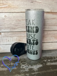 Image 2 of 20oz I Speak My Mind Because it Hurts to Bite My Tongue Glitter Tumbler