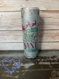 Image 1 of 20oz Be Naughty Save Santa the Trip Tumbler