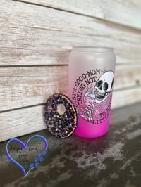 Image 3 of 16oz Just A Good Mom Trying Not to Raise Little Assholes Glass Can 